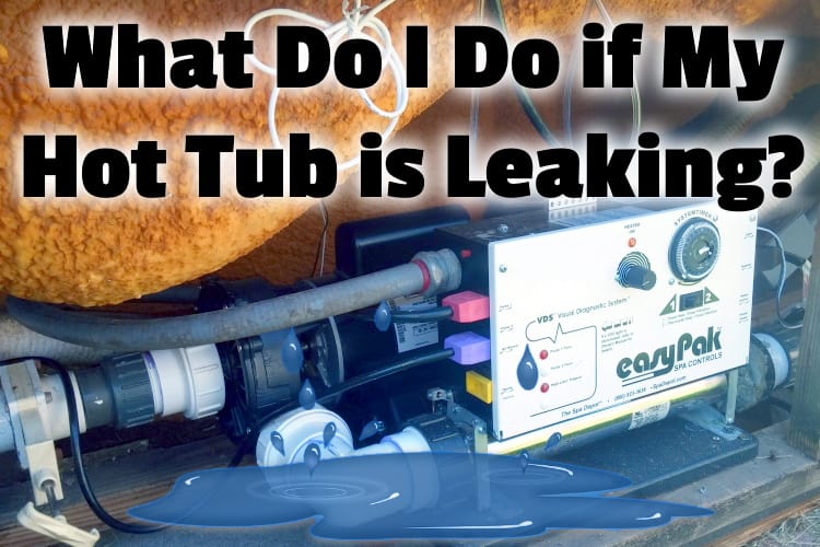 What Do I If My Hot Tub Is Leaking, How To Fix Hot Water Leak In Bathtub