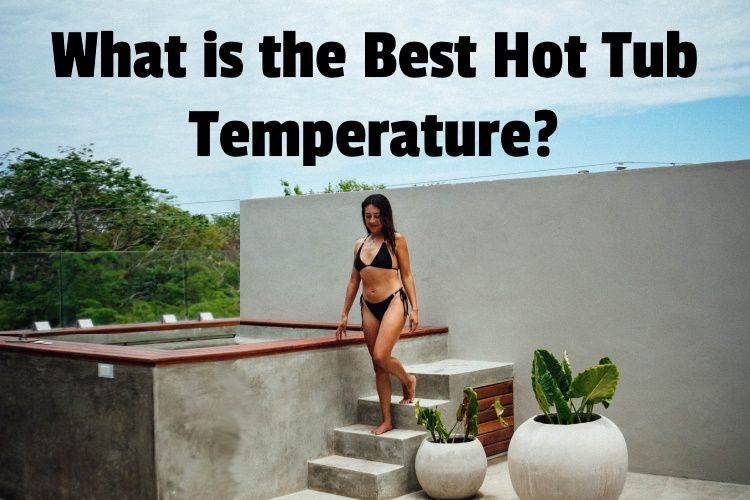 best hot tub temperature lg